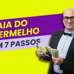 7 passos simples para sair do vermelho